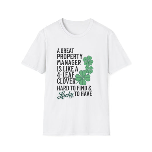 A Great Property Manager is Lucky to Have - Property Manager T-Shirt