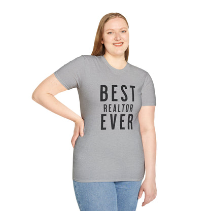 Best Realtor Ever bold font- Real Estate T-Shirt
