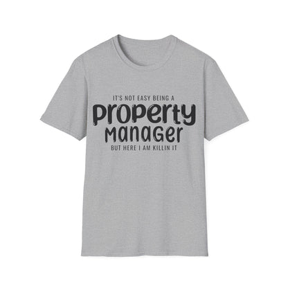 It’s Not Easy Being a Property Manager – Funny Real Estate T-Shirt
