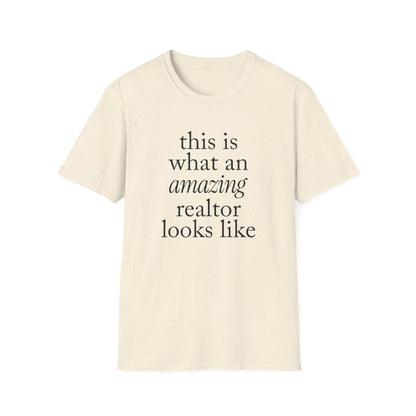 this is what an amazing realtor looks like - Real Estate T-Shirt
