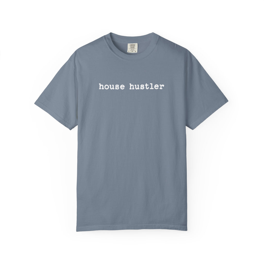 house hustler - Comfort Colors Real Estate T-Shirt