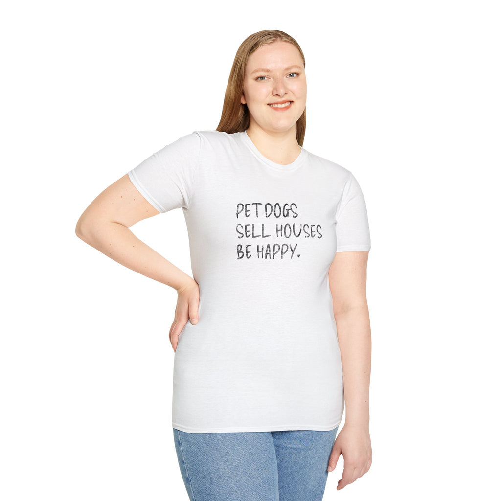 Pet Dogs Sell Houses Be Happy Handwriting Font - Real Estate T-Shirt