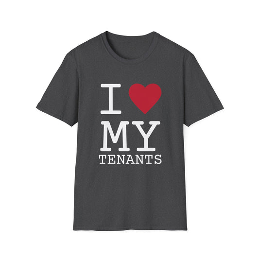 I love my Tenants - Landlord T-Shirt
