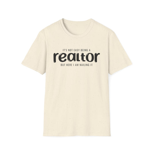 It's Not Easy Being a Realtor - But Here I am Nailin It