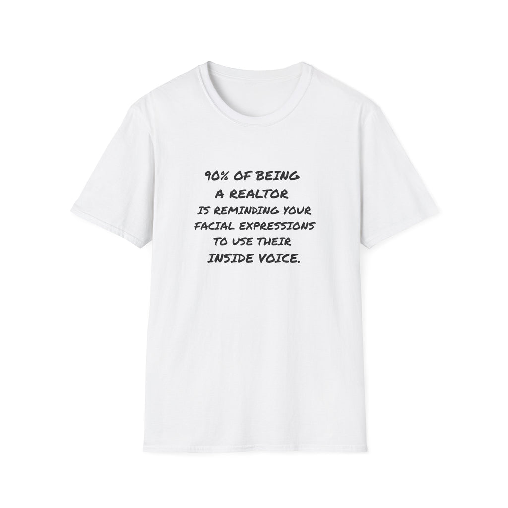 90 % of being a Realtor T-Shirt