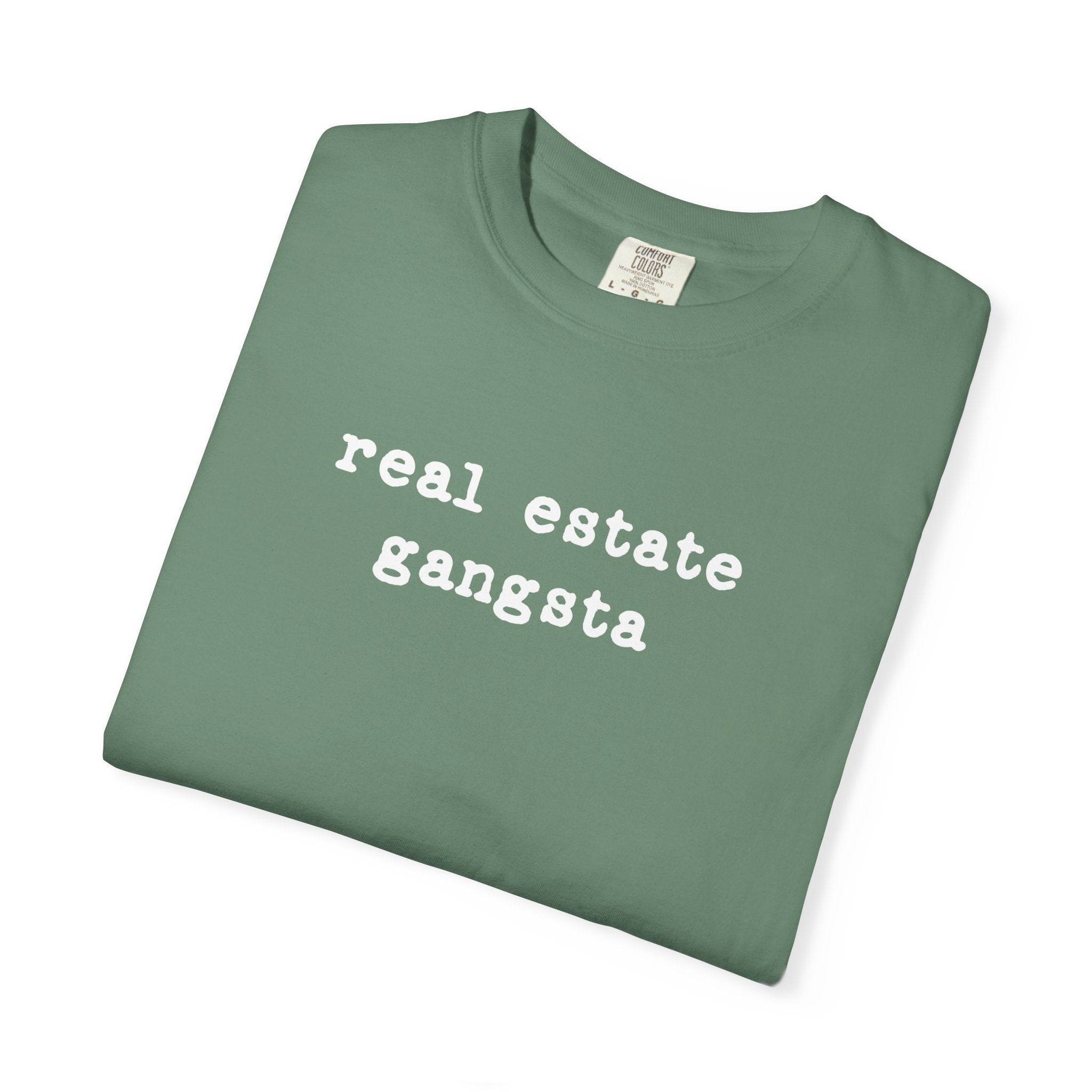 real estate gangsta - Comfort Colors Real Estate T-Shirt