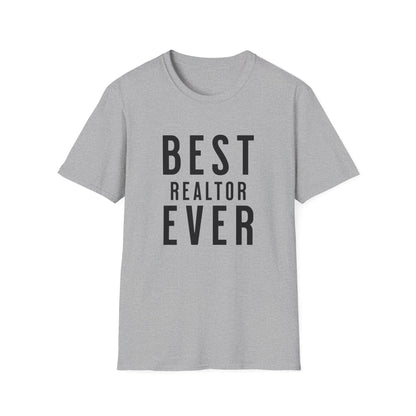 Best Realtor Ever bold font- Real Estate T-Shirt
