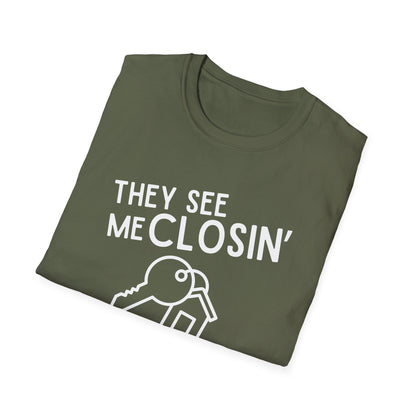 They See Me Closin They Hatin - Real Estate T-Shirt