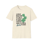 A Great Realtor is Lucky to Have - Real Estate T-Shirt