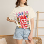 That's Sold Sold Sold- Comfort Colors Real Estate T-Shirt