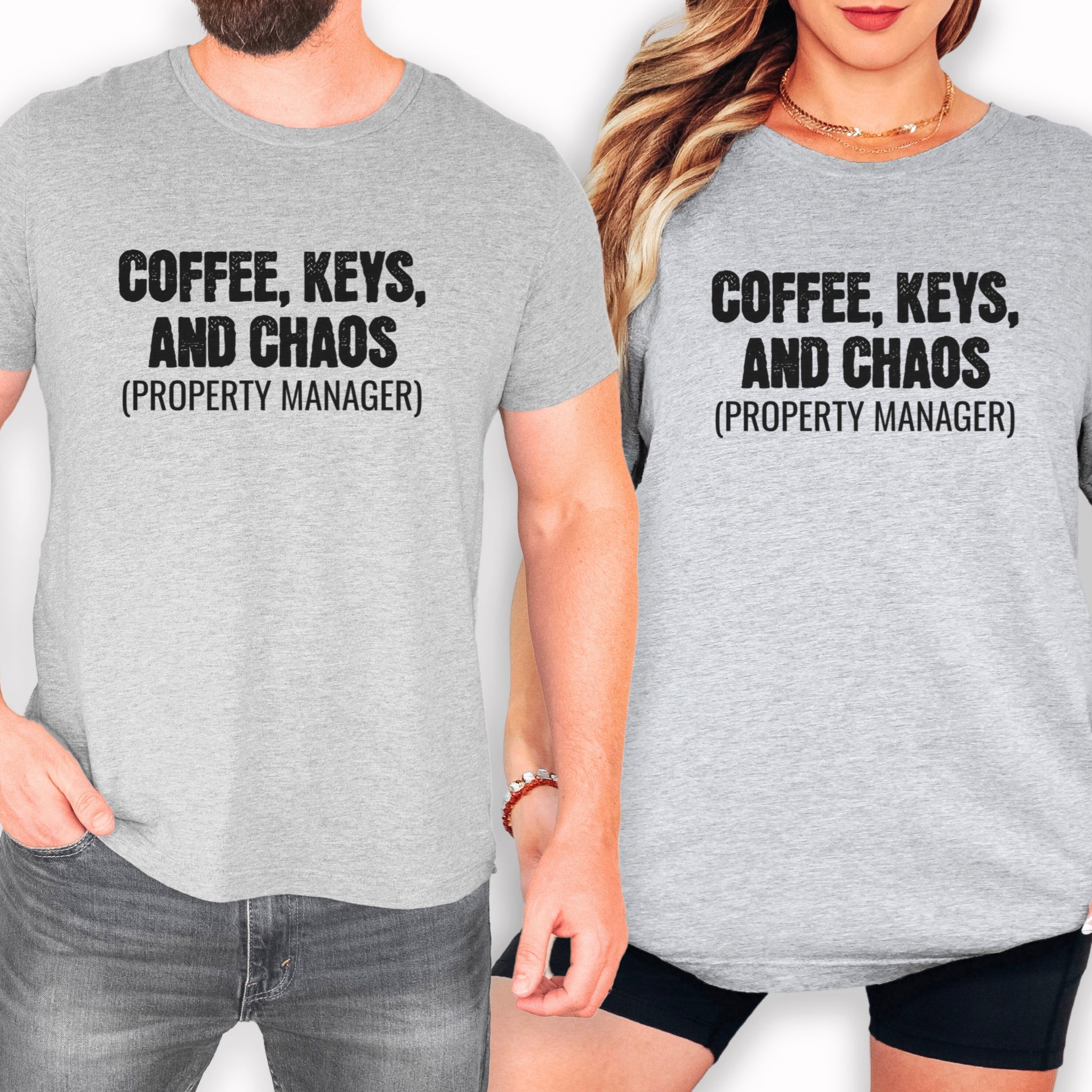 Two people wearing gray t-shirts with the text "COFFEE, KEYS, AND CHAOS (PROPERTY MANAGER)" printed on them.