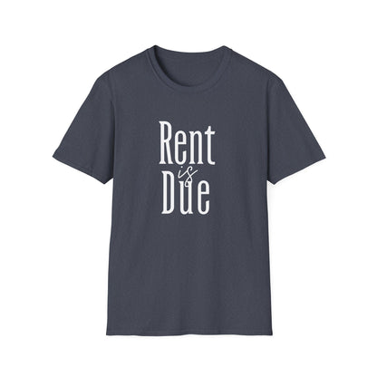 Rent is Due - Landlord T-Shirt