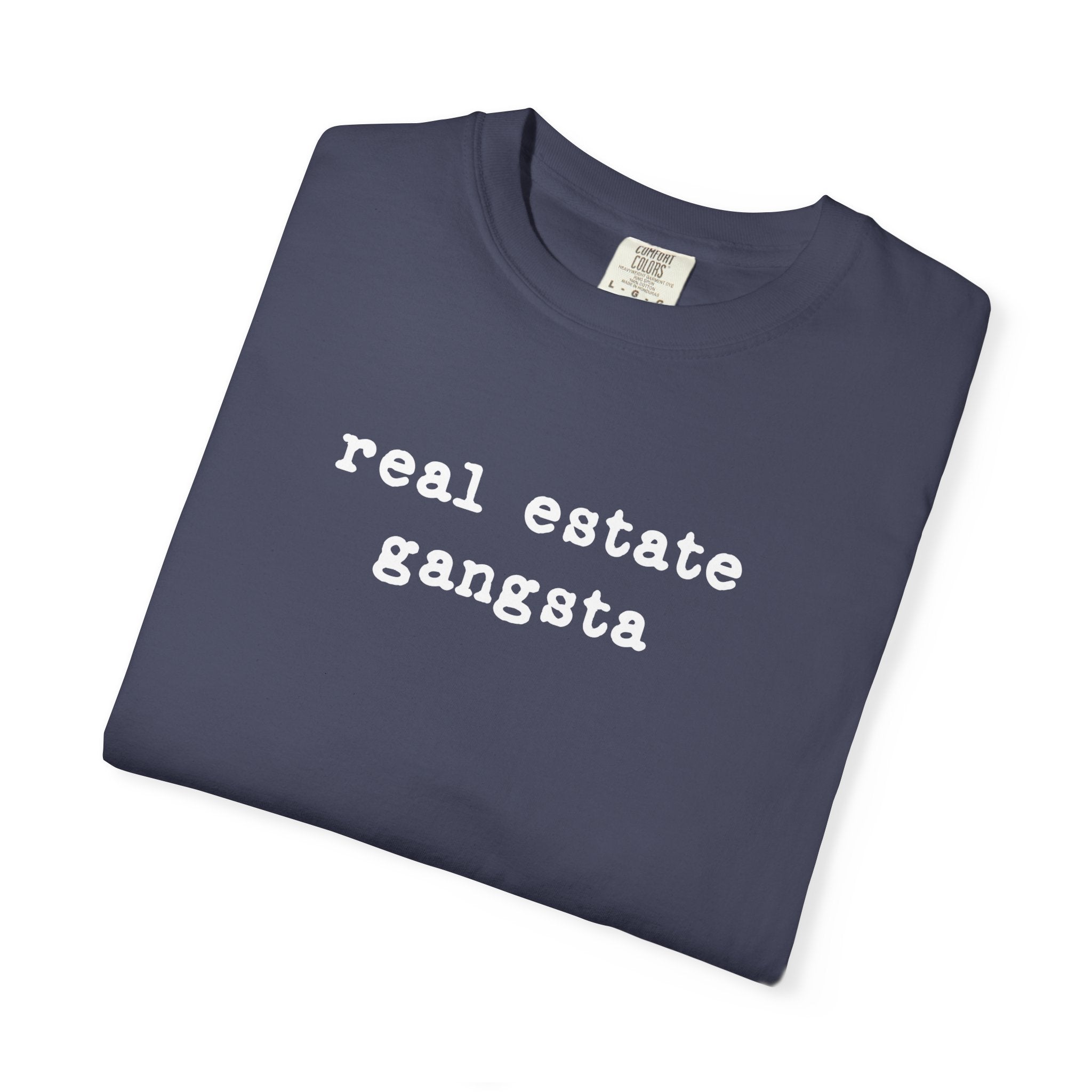 real estate gangsta - Comfort Colors Real Estate T-Shirt