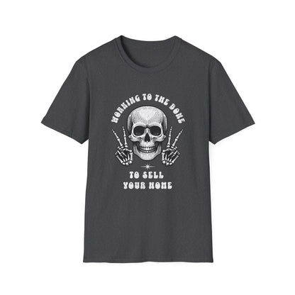 I’ll Work to the Bone to Sell Your Home w Skull– Halloween Real Estate T-Shirt