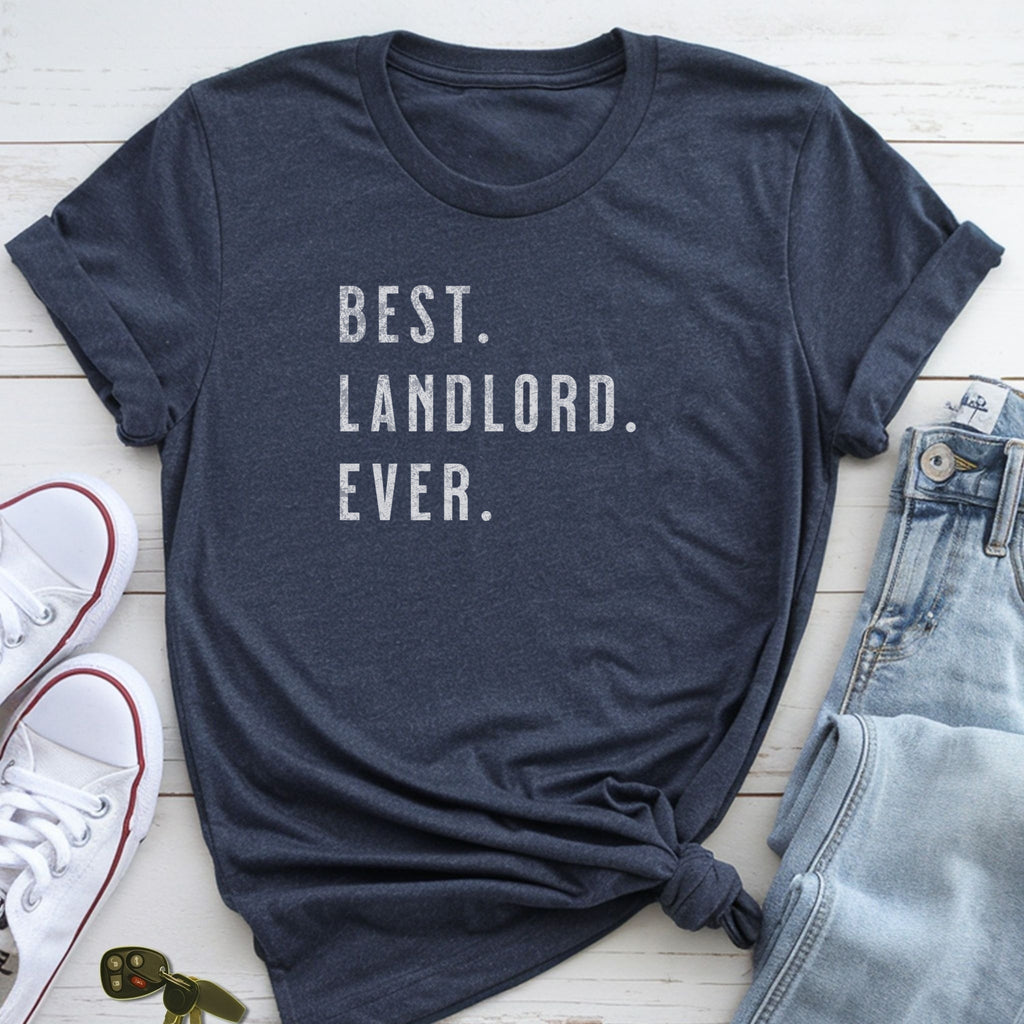 Best Landlord Ever - Distressed Landlord T-Shirt