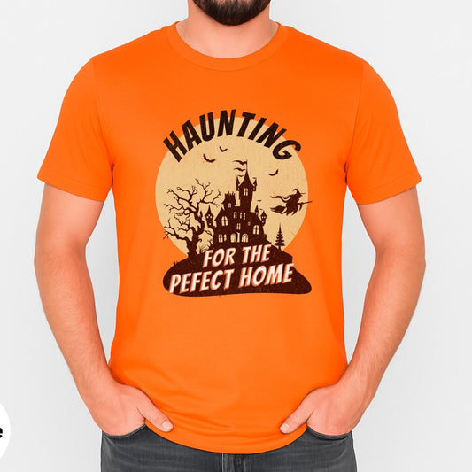 Haunting for the Perfect Home – Halloween Real Estate T-Shirt